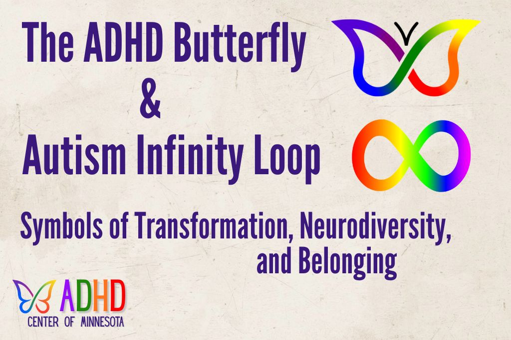 Featured image showing the ADHD butterfly symbol, autism infinity loop, and ADHD Center of Minnesota logo representing neurodiversity and AuDHD.